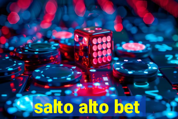 salto alto bet